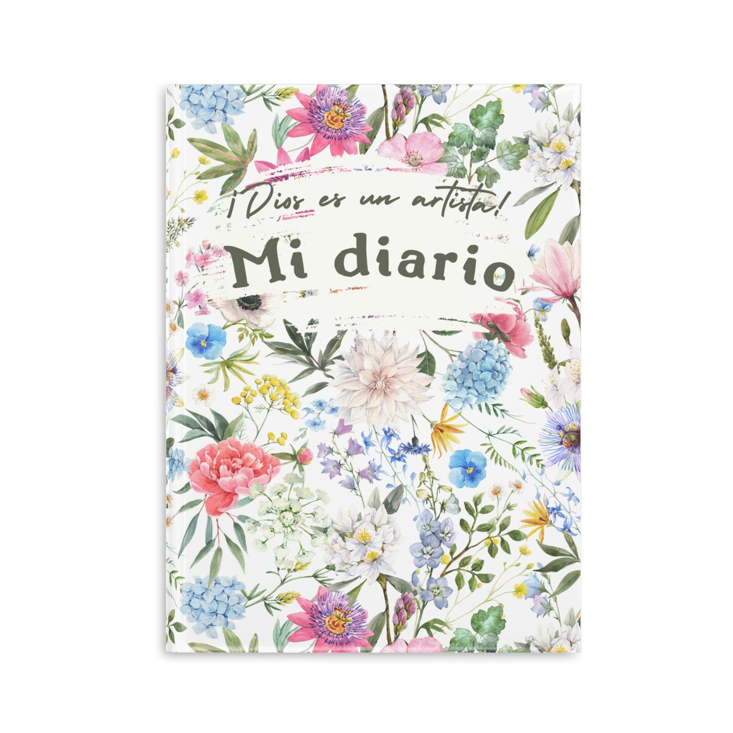 Cuaderno diario con mensaje bíblico para sueños de Dios, Tapa dura, guarda abullonada. Diseño original floral "¡Dios es un artista!"