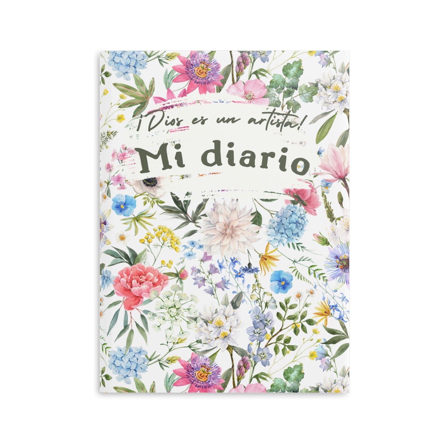 Cuaderno diario con mensaje bíblico para sueños de Dios, Tapa dura, guarda abullonada. Diseño original floral "¡Dios es un artista!"